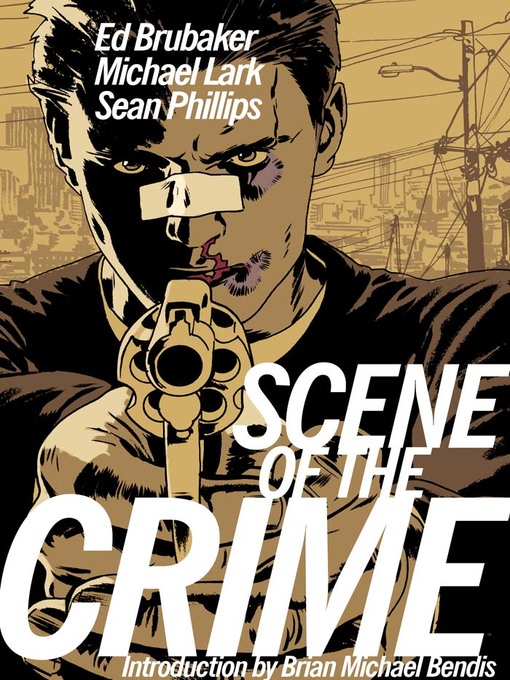Title details for Scene of the Crime by Ed Brubaker - Wait list
